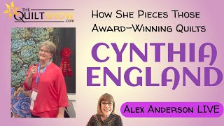 Alex Anderson LIVE  Cynthia England  Her Latest AwardWinning Quilt amp How She Pieces [upl. by Merri971]