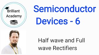 Semiconductor Devices Lecture  6 Half wave and Full wave Rectifiers [upl. by Brote479]