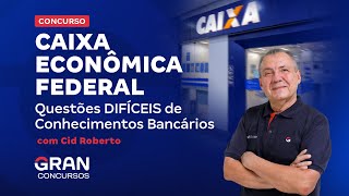 Concurso Caixa  Questões DIFÍCEIS de Conhecimentos Bancários [upl. by Alol470]