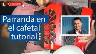 Parranda en el Cafetal  Tutorial de acordeón  Jorge Celedon [upl. by Yeknarf]