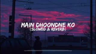 Main DHOoNDNE KO SLOWED amp REVERB [upl. by Roxana]