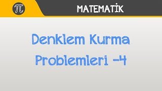 Denklem Kurma Problemleri 4 [upl. by Ragucci]