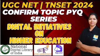 DIGITAL INITIATIVES ON HIGHER EDUCATION  Confirm TOPIC PYQ SERIES UGC NET PAPER1  TNSET Paper1 [upl. by Atsylak30]