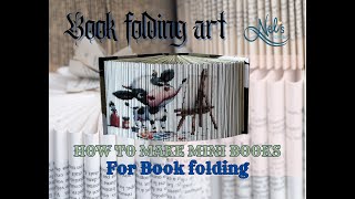 TUTORIAL ON HOW TO MAKE A MINI BOOKS FOR BOOK FOLDING [upl. by Thorbert]