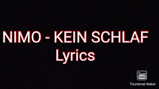 NIMO  KEIN SCHLAF Lyrics [upl. by Youngran]