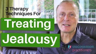 How To Treat Jealousy 3 Therapy Techniques [upl. by Noami]