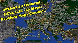 20230114 Updated ETS2 1 46 ProMods 264 Maps Combo 50 Maps  With EAA RM ROEX TGS SR RTA PR [upl. by Ydisac]