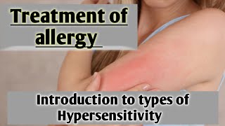 Treatment of allergy l hypersensitivity l types of hypersensitivity l learn with aroosa waheed [upl. by Atterbury]