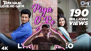 Piya O Re Piya Lyrical  Tere Naal Love Ho Gaya  Riteish Deshmukh Genelia  Atif Aslam reaction [upl. by Osugi321]