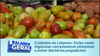 Cuidados na Limpeza Saiba como higienizar corretamente alimentos e evitar bactérias prejudiciais [upl. by Gierc]