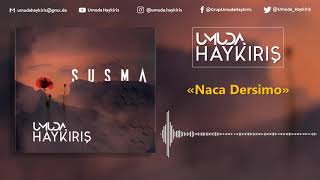 Umuda Haykırış  Naca Dersimo SUSMA 2018 [upl. by Alvinia879]