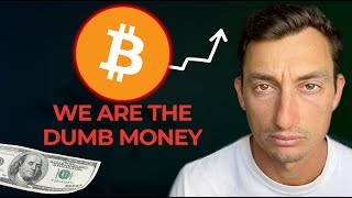 BITCOIN WARNING Dumb Money is Getting Richer This Means YOU [upl. by Sheply]