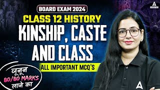 Class 12 History Kinship Caste and Class All Important MCQs  Board Exam 2024 by Anita Maam [upl. by Burrus]