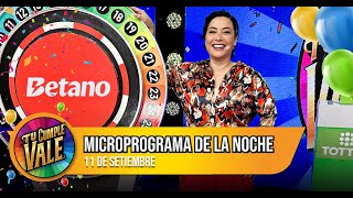 TU CUMPLE VALE 11 DE SETIEMBRE  MICROPROGRAMA DE LA NOCHE [upl. by Nahguav]