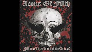 Icons Of Filth  Nostradamnedus 2002 [upl. by Madox]