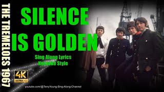 The Tremeloes Silence Is Golden 1967 4K Lyrics [upl. by Dennis]