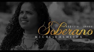 Michele Almeida  Soberano Clipe Oficial [upl. by Mur]