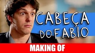 MAKING OF  CABEÇA DO FABIO [upl. by Adihahs]