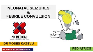 Neonatal Seizures amp Febrile convulsions [upl. by Bergh]