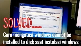 Cara mengatasi windows cannot be installed to disk saat instalasi windows [upl. by Tingey]