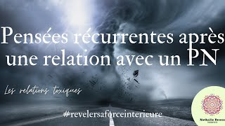 exercices pour arrêter pensées récurrentes après une relation toxique avec un pervers narcissique [upl. by Arinay429]