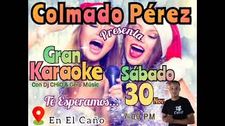 COLMADO PÉREZ EN EL CAÑO KARAOKE ESTE SÁBADO 30 DE NOVIEMBRE [upl. by Neram]