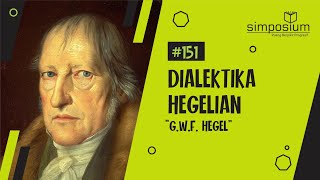 Dialektika GWF Hegel Part 1  DISKUSIUM 151 dialektika hegel [upl. by Naened121]