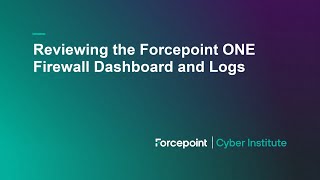 Reviewing the Forcepoint ONE Firewall Dashboard and Logs [upl. by Heda71]