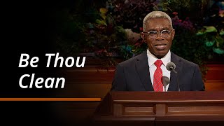 Be Thou Clean  D Martin Goury  October 2024 General Conference [upl. by On670]