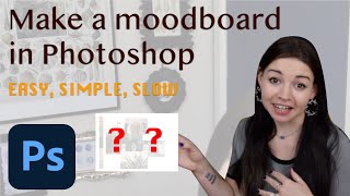 How To CREATE A MOODBOARD IN PHOTOSHOP FOR BEGINNERS Easy Simple Slow and User Friendly [upl. by Eniarol]