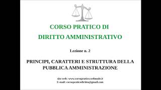 2 PRINCIPI CARATTERI E STRUTTURA DELLA P A [upl. by Fradin724]