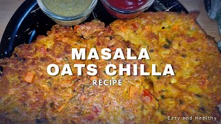 Quick amp Healthy Breakfast  Masala Oats Chilla Recipe [upl. by Solorac]