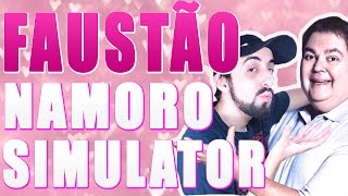 FAUSTÃO NAMORO SIMULATOR [upl. by Laehcor]