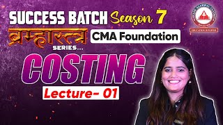 Costing Lecture 01 CMA Foundation Success Batch 7 BRAMHASTRA SERIES  Akash Agarwal Classes [upl. by Tremaine]