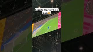 Laporte Halfway line goal🤯 [upl. by Ewell]