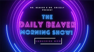 Seriously Doug a Tunnel  The Daily Beaver Morning Show [upl. by Enelrad]