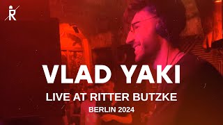 Vlad Yaki  Live At Ritter Butzke Indie Dance  Melodic Techno Berlin July 2024 [upl. by Nylaroc]