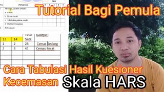 Cara Tabulasi Kuesioner Kecemasan HARS [upl. by Leugimsiul]