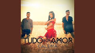 Tudo por Amor feat Kataleya [upl. by Roshelle835]