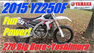 Big Bore 270 kit plus GYTR head on 2015 YZ250F [upl. by Melinda]