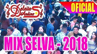 Deleites Andinos MIX SELVA  2018 Exclusivo  CONCIERTO OFICIAL  MIGUELITOPRODUCCIONES [upl. by Drusus]