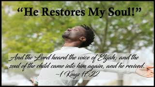 He Restores My Soul [upl. by Holmes]