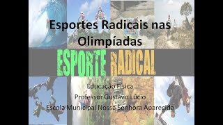 Esportes Radicais na Olimpíadas  Educação Física  EMNSA [upl. by Ennyroc]