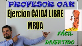 CAÍDA LIBRE del LANZAMIENTO VERTICAL ✅ EJEMPLOS y EJERCICIOS RESUELTOS👉 MRUA Oakademia [upl. by Gerdeen342]