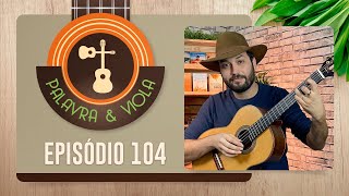 PALAVRA E VIOLA  Vitor Quevedo  Episódio 104  IPP TV [upl. by Hillel270]