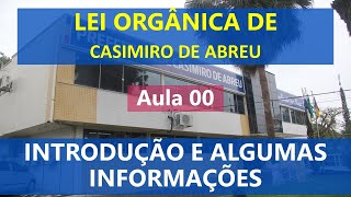 Aula 00  Lei Orgânica de Casimiro de AbreuRJ  Introdução e algumas informações [upl. by Meraree]