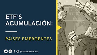 LOS MEJORES ETF DE PAISES EMERGENTES DE ACUMULACIÓN ¿BUENOS ETF´S PARA INVERTIR SABUESO FINANCIERO [upl. by Alaehs]