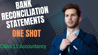 Class 11 One Shot  BRS  Bank Reconciliation Statement  Shortcut method Mindblowing Accounting [upl. by Ettenot]