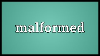 Malformed Meaning [upl. by Hadley647]