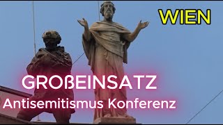 POLIZEIGROßEINSATZ bei AntisemitismusKonferenz in WIEN [upl. by Liauqram]